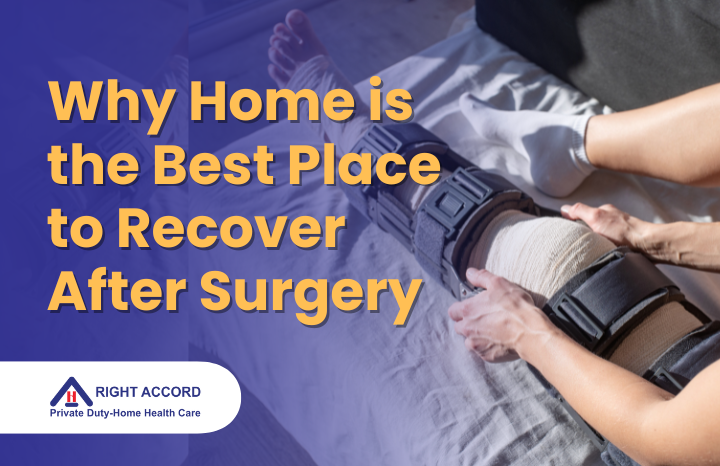 Why Home is the Best Place to Recover After Surgery