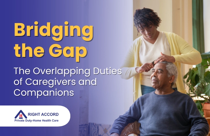 Bridging the Gap: The Overlapping Duties of Caregivers and Companions