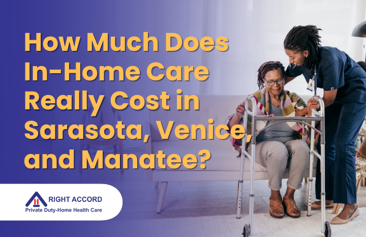 How Much Does In-Home Care Really Cost in Sarasota, Venice, and Manatee?