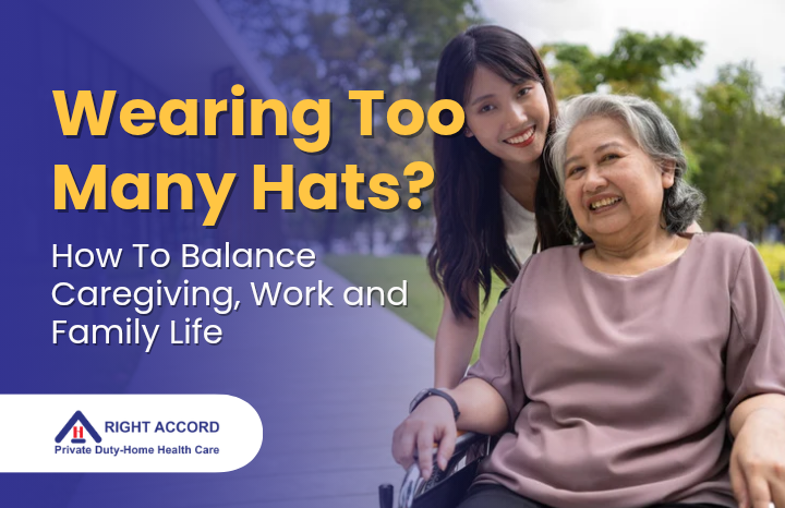 Wearing Too Many Hats? How to Balance Caregiving, Work, and Family Life